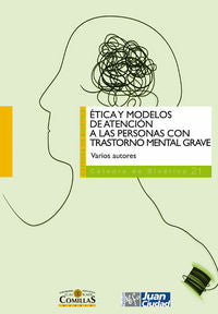 Ética y modelos de atención a las personas con trastorno mental grave, de Plumed Moreno, Calixto | portada del libro