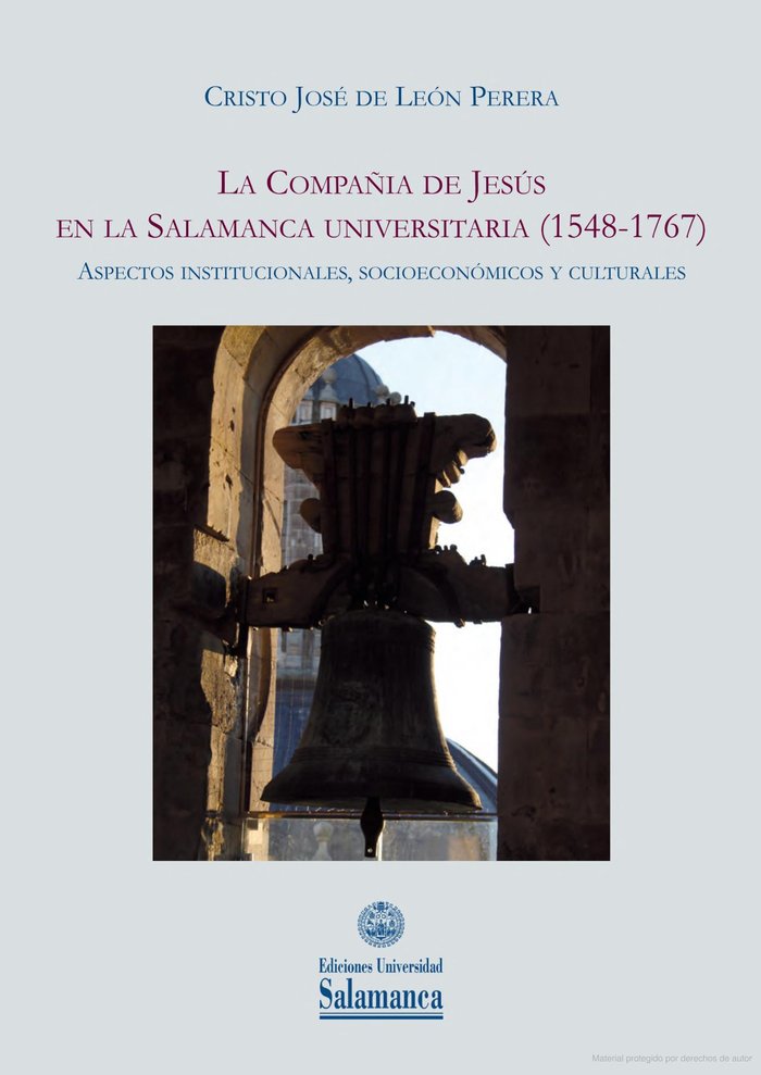 LA COMPAÑIA DE JESUS EN LA SALAMANCA UNIVERSITARIA (1548-176, de DE LEON PERERA, CRISTO JOSE | portada del libro