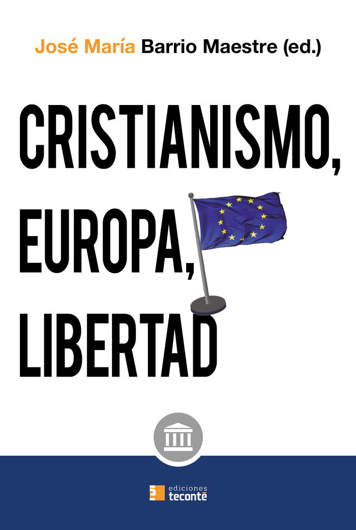 Cristianismo, Europa y libertad, de BARRIO MAESTRE,JOSE MARIA | portada del libro