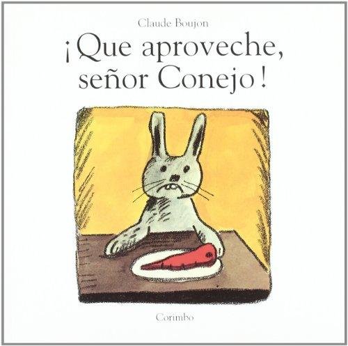 QUE APROVECHE SEÑOR CONEJO *, de BOUJON | portada del libro