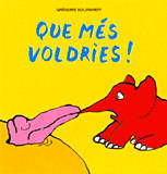 QUE MES VOLDRIES, de Solorareff | portada del libro