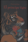 EL PRINCIPE TIGRE, de Chen, Jiang Hong | portada del libro