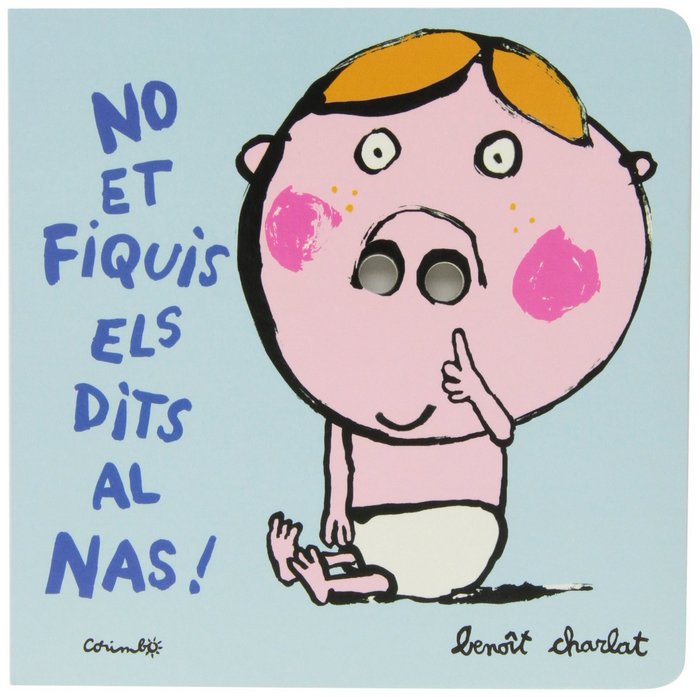 No et fiquis els dits al nas, de Charlat, Beinot | portada del libro