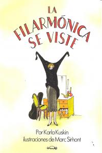 LA FILARMÓNICA SE VISTE, de KARLA KUSKIN - MARC SIMONT | portada del libro