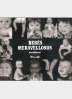 BEBÉS MERAVELLOSOS *, de DAVID ELLWAND | portada del libro