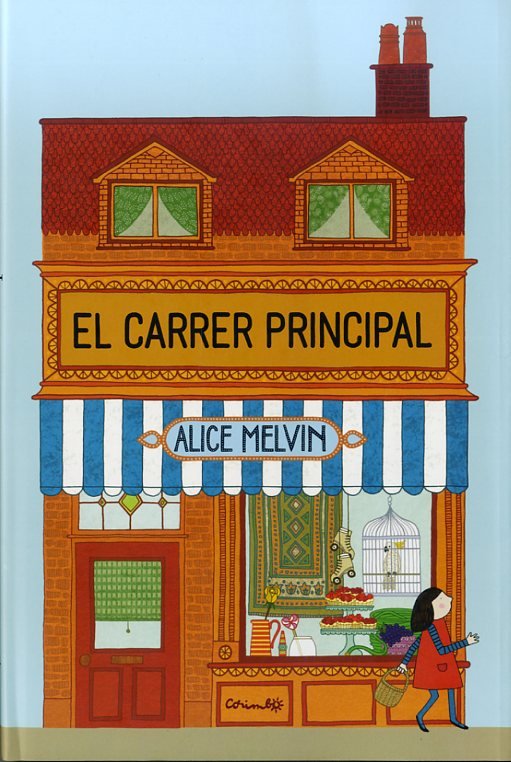 EL CARRER PRINCIPAL, de MELVIN, ALICE | portada del libro