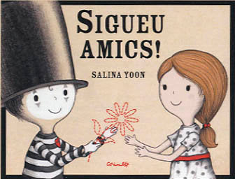 SIGUEU AMICS, de YOON, SALINA | portada del libro