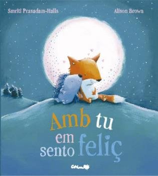 AMB TU EM SENTO FELIÇ, de PASADAM-HALLS, SMRITI | portada del libro