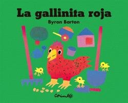 LA GALLINITA ROJA, de BARTON, BYRON | portada del libro