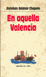 En aquella Valencia, de Salazar Chapela, Esteban | portada del libro