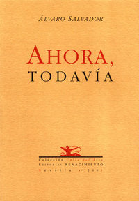 Ahora, todavía, de Salvador, Álvaro | portada del libro
