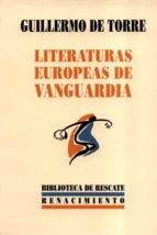 LITERATURAS EUROPEAS DE VANGUAR, de GUILLERMO DE TORRE BALLESTEROS | portada del libro