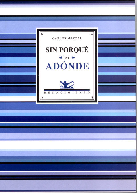 SIN PORQUE NI ADONDE. SELECCION, de MARZAL | portada del libro