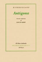 ANTIGONA VERSION DE JUAN GIL-ALBERT, de Soren Kierkegaard | portada del libro