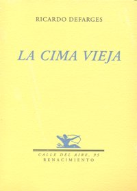 La cima vieja, de Defarges Ibáñez, Ricardo | portada del libro