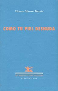 Como tu piel desnuda, de Martín Martín, Vicente | portada del libro