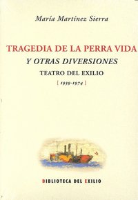 Tragedia de la perra vida y otras diversiones, de Martínez Sierra, María | portada del libro