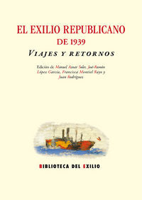 El exilio republicano de 1939. Viajes y retornos, de Varios autores | portada del libro