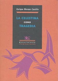 La Celestina como tragedia, de Moreno Castillo, Enrique | portada del libro