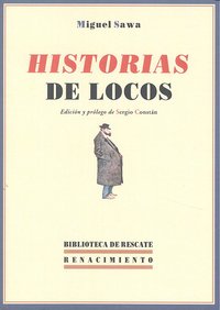 Historias de locos, de Sawa, Miguel | portada del libro