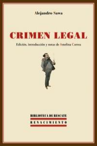 Crimen legal, de Sawa Martínez, Alejandro | portada del libro
