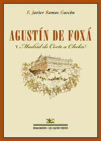 Agustín de Foxá y "Madrid de Corte a Cheka", de Ramos Gascón, Francisco Javier | portada del libro
