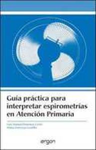 Gu¡a práctica para interpretar espirometr¡as en atención primaria, de ENTRENAS COSTA, LUIS MANUEL | portada del libro