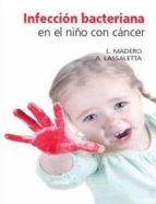 Infección bacteriana en el niño con cáncer, de Luis Madero López | portada del libro