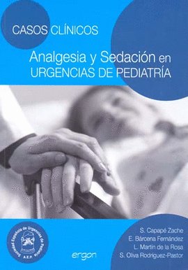 Casos cl¡nicos analgesia y sedación en urgencias de pediatr¡a | portada del libro