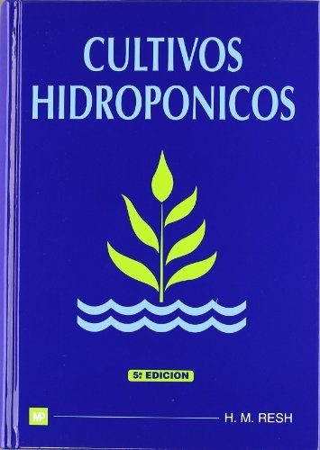 Cultivos hidropónicos, de RESH M., HOWARD | portada del libro