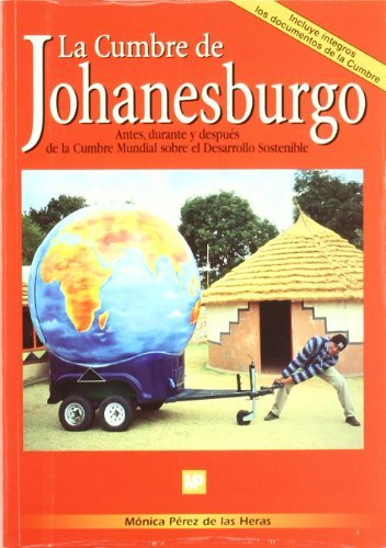 La cumbre de Johanesburgo. Antes, durante y después de la cumbre mundial sobre el desarrollo sosteni, de PEREZ DEáLASáHERAS,