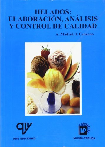 Helados:áElaboración,áanálisisáyácontroládeácalidad, de MADRID VICENTE , ANTONIO | portada del libro