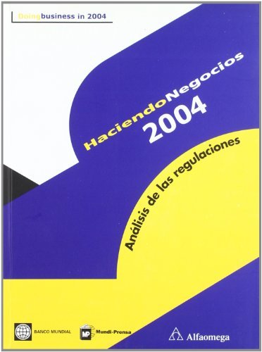 Haciendoánegociosá2004.áAnálisisádeálasáregulaciones, de MUNDIAL , BANCO | portada del libro