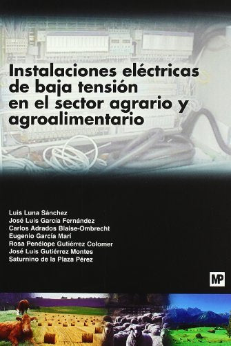 Instalaciones eléctricas de baja tensión en el sector agrario y agroalimentario, de ADRADOS BLAISE-OMBRECHT, CARLOSá | portad