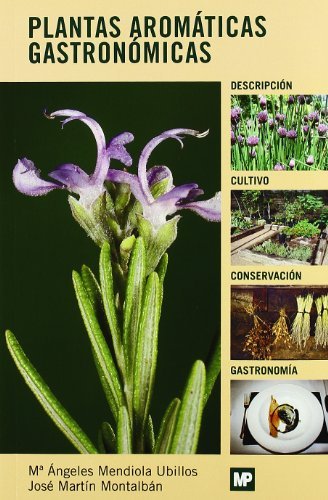 Plantas aromáticas gastronómicas, de MARTIN MONTALBAN, JOSÉ | portada del libro
