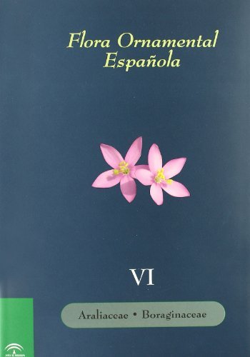 Floraáornamentaláespañola.áTomoáVIá-áAraliaceae.áBoraginaceae, de SÁNCHEZ DE LORENZO CÁCERES (Coord.) , JOSE MANUEL | portada