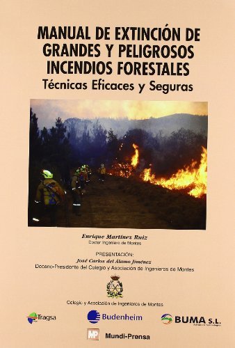 Manual de extinción de grandes y peligrosos incendios forestales, de MARTINEZ RUIZ, ENRIQUE | portada del libro