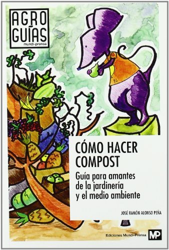 Cómo hacer compost, de ALONSO PEÑA, JOSE RAMON | portada del libro