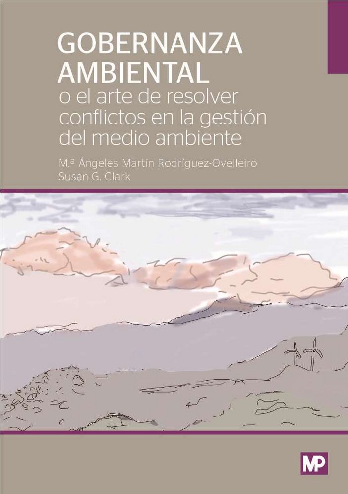 Gobernanza ambiental o el arte de resolver conflictos ambientales, de MARTÍN RODRÍGUEZ-OVELLEIRO, M. ÁNGELES | portada del li