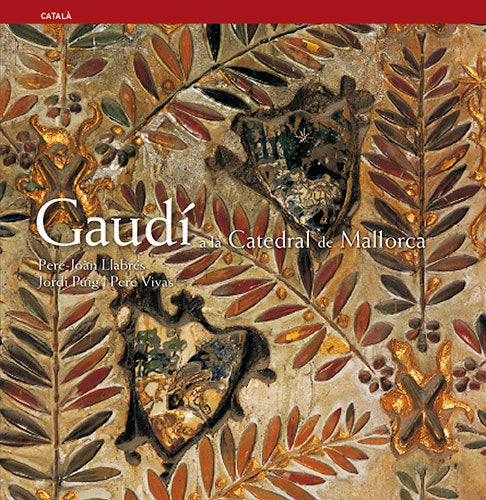 Gaudí a la Catedral de Mallorca, de Llabrés Martorell, Pere Joan | portada del libro