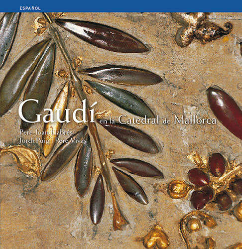Gaudí en la Catedral de Mallorca, de Llabrés Martorell, Pere Joan | portada del libro