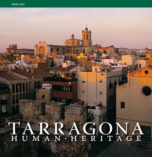 Tarragona, human heritage, de Marquès Virgili, Carles | portada del libro