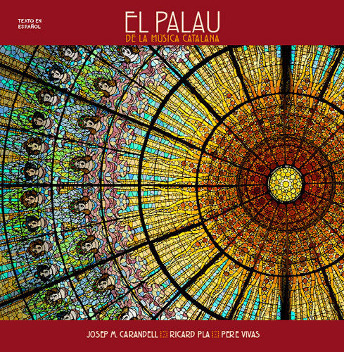 El Palau de la Música Catalana, de Carandell i Robusté, Josep M. | portada del libro