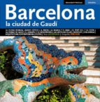 Barcelona, la ciudad de Gaudí, de Varios autores | portada del libro