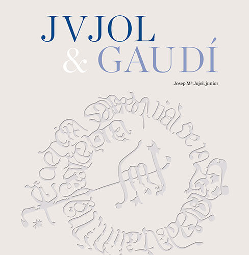 Jujol & Gaudí, de Jujol Gibert, Josep M | portada del libro