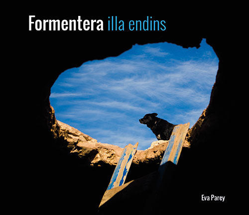 Formentera illa endins, de Parey, Eva | portada del libro