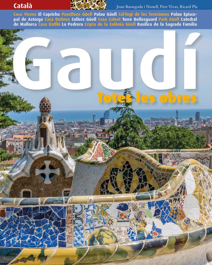 GAUDI TOTES LES OBRES, de PLA BOADA, RICARD | portada del libro