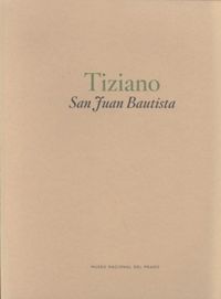 TIZIANO SAN JUAN BAUTISTA | portada del libro
