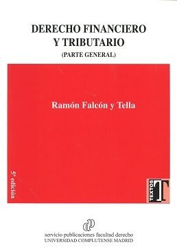 Derecho Financiero y Tributario. Parte General, de Falcón y Tella | portada del libro