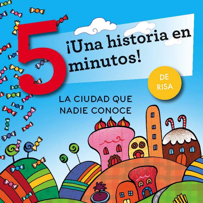 ¡Una historia en 5 minutos! La ciudad que nadie conoce, de Lazzarato, Francesca | portada del libro